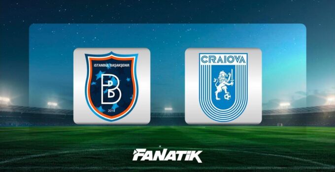 Başakşehir – Universitatea Craiova maçı ne zaman, saat kaçta hangi kanalda?