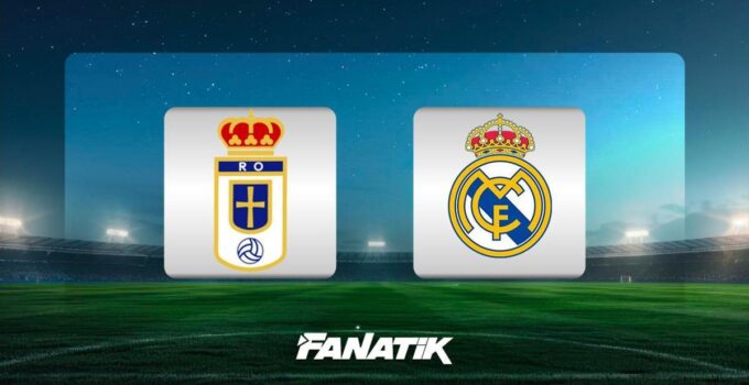 CANLI | Real Oviedo-Real Madrid (Arda Güler ilk 11’de)