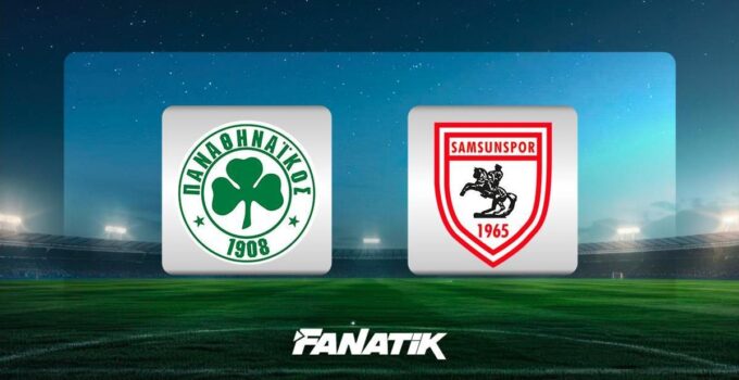 Panathinaikos – Samsunspor maçı ne zaman, saat kaçta, hangi kanalda?