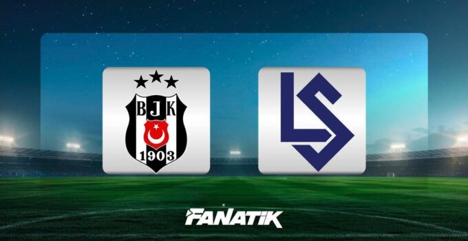 CANLI |Beşiktaş-Lausanne maçı ne zaman, hangi kanalda, saat kaçta? (Muhtemel 11’ler)