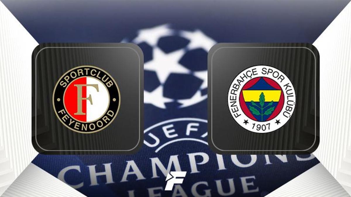 CANLI |  Feyenoord – Fenerbahçe maçı ne zaman, saat kaçta hangi kanalda? (Muhtemel 11’ler) – UEFA Şampiyonlar Ligi 3. eleme turu