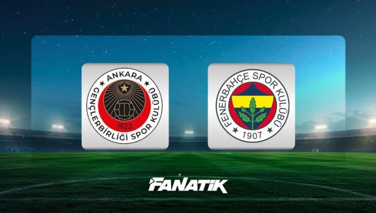 CANLI |  Gençlerbirliği – Fenerbahçe maçı ne zaman, saat kaçta hangi kanalda? (Muhtemel 11’ler)