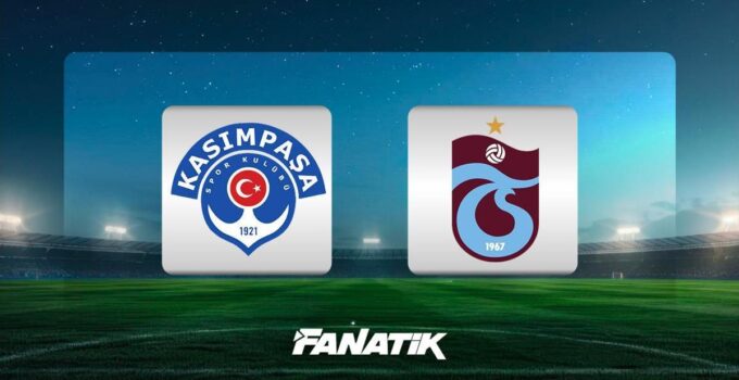 CANLI |  Kasımpaşa – Trabzonspor maçı Canlı Anlatım – Kasımpaşa TS maçı kadroları, skoru ve istatistikleri (Süper Lig 2. hafta karşılaşması)