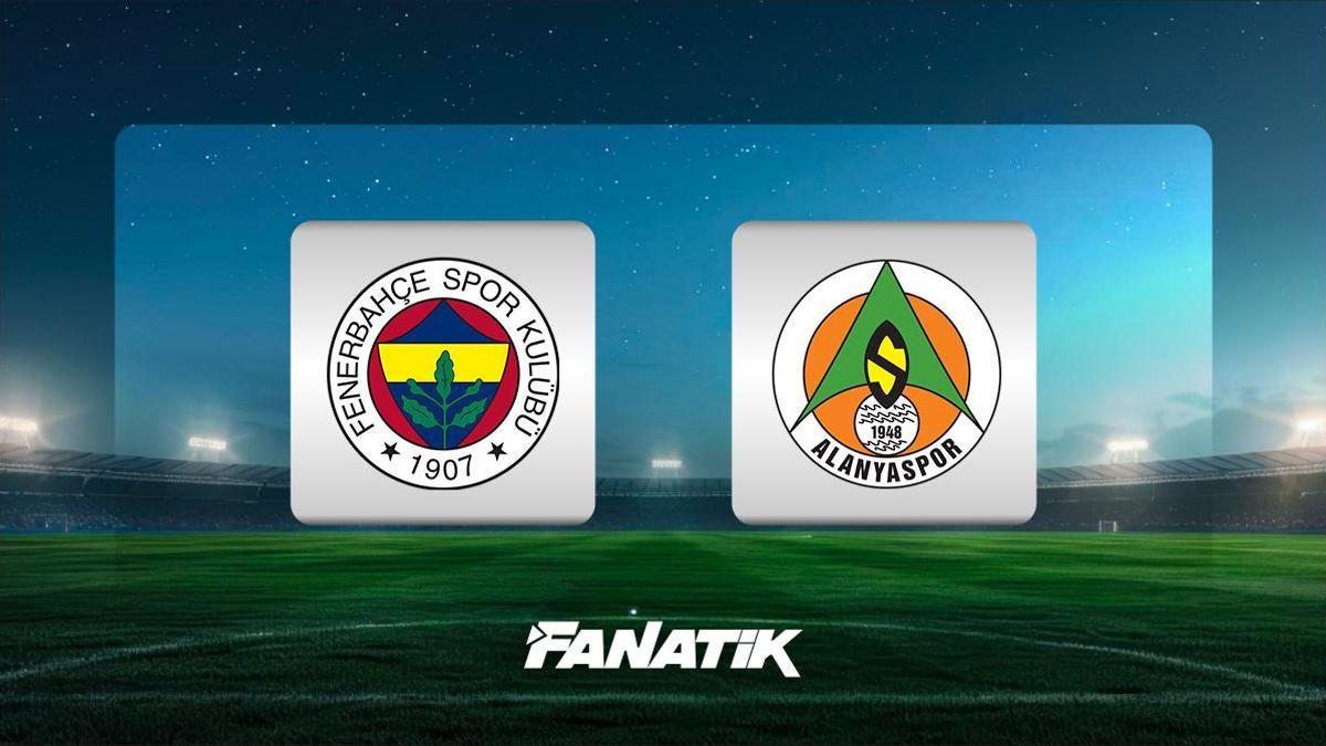 CANLI | Fenerbahçe – Alanyaspor maçı ne zaman, saat kaçta ve hangi kanalda? (Muhtemel ilk 11’ler)