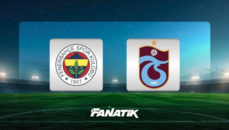 CANLI |Fenerbahçe-Trabzonspor maçı ne zaman, hangi kanalda, saat kaçta? (Muhtemel 11’ler)