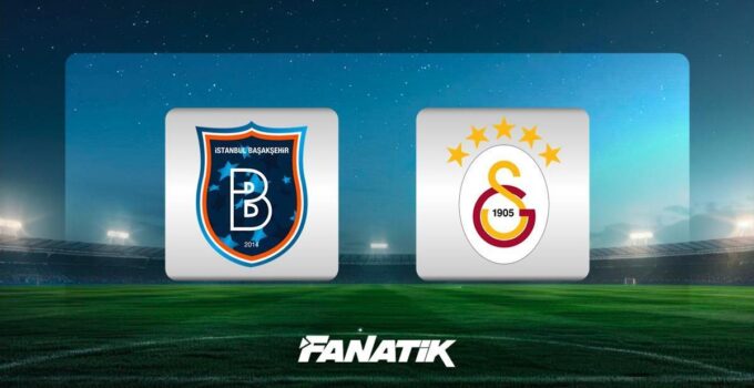 Başakşehir-Galatasaray maçı ne zaman, saat kaçta, hangi kanalda? (Muhtemel 11’ler)