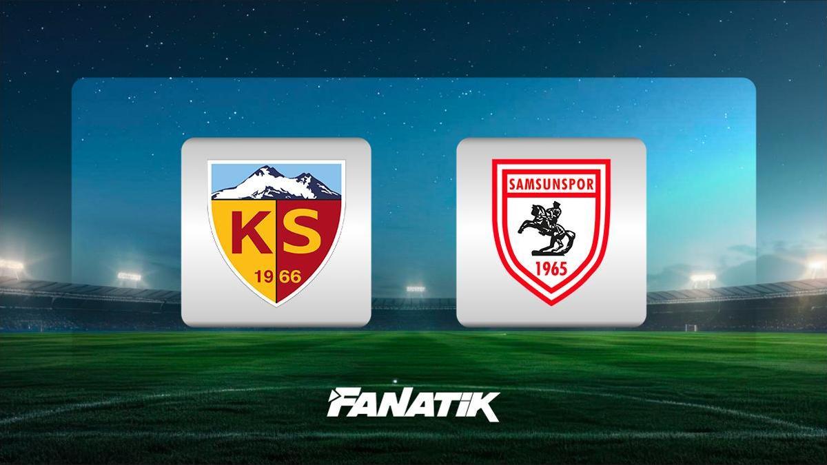 CANLI | Kayserispor – Samsunspor (Trendyol Süper Lig)