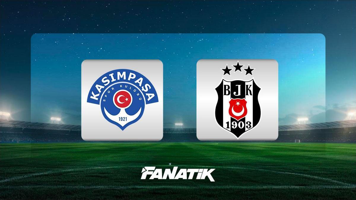 CANLI | Kasımpaşa – Beşiktaş maçı ne zaman, saat kaçta, hangi kanalda? (Muhtemel 11’ler)