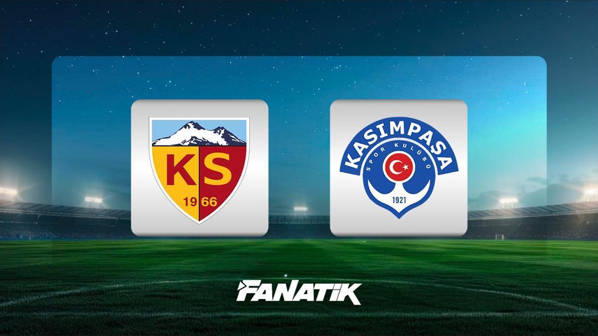 CANLI | Kayserispor – Kasımpaşa maçı