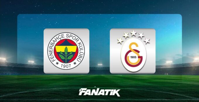 CANLI |  Fenerbahçe Galatasaray Maçı Canlı Anlatım – FB GS Derbisi Önemli Pozisyonlar, Maç Skoru ve İstatistikleri