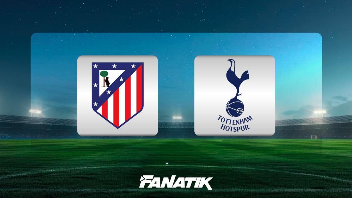 Atletico Madrid – Tottenham maçı ne zaman, saat kaçta ve hangi kanalda? (UEFA Şampiyonlar Ligi)