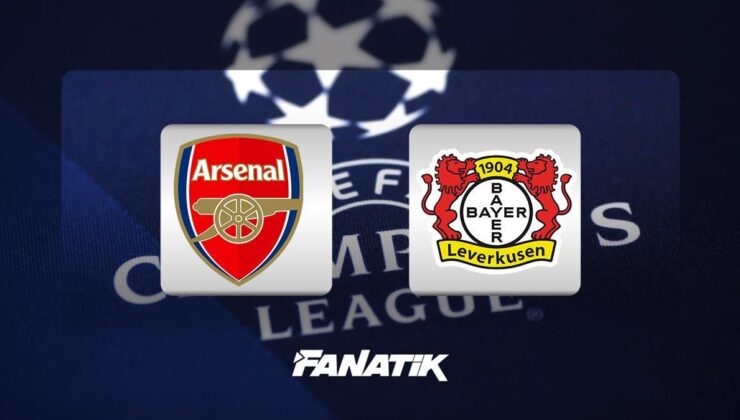 CANLI| Arsenal-Bayer Leverkusen (Şampiyonlar Ligi son 16 turu karşılaşması)