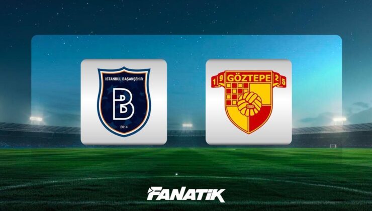 CANLI | Başakşehir – Göztepe