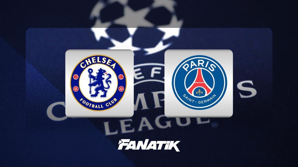 CANLI| Chelsea – PSG (Şampiyonlar Ligi son 16 turu karşılaşması)
